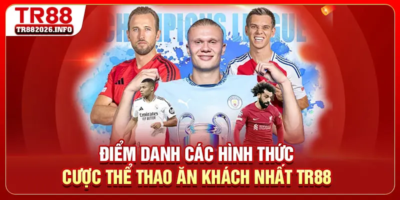 Điểm danh các hình thức cược thể thao ăn khách nhất TR88