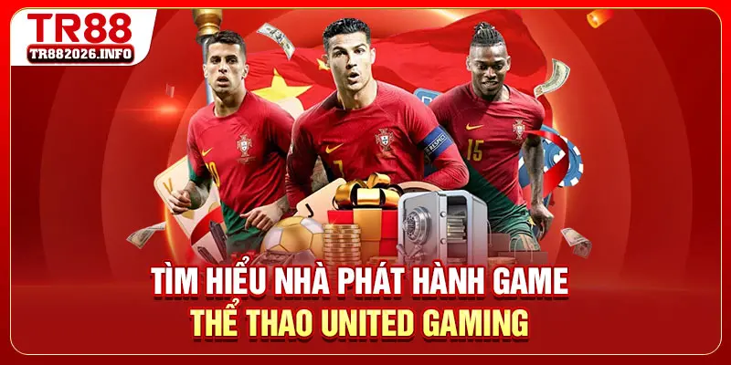 Tìm hiểu nhà phát hành game thể thao United Gaming
